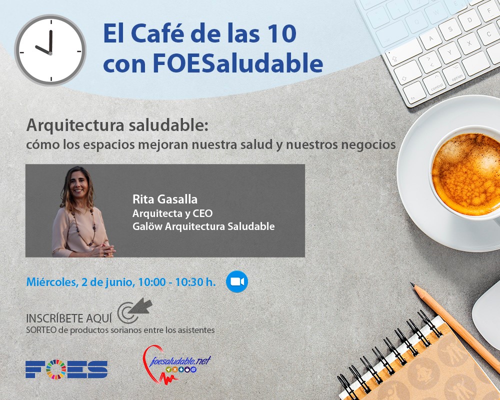 La Arquitectura Saludable protagoniza ‘El café de las 10 con FOESaludable’